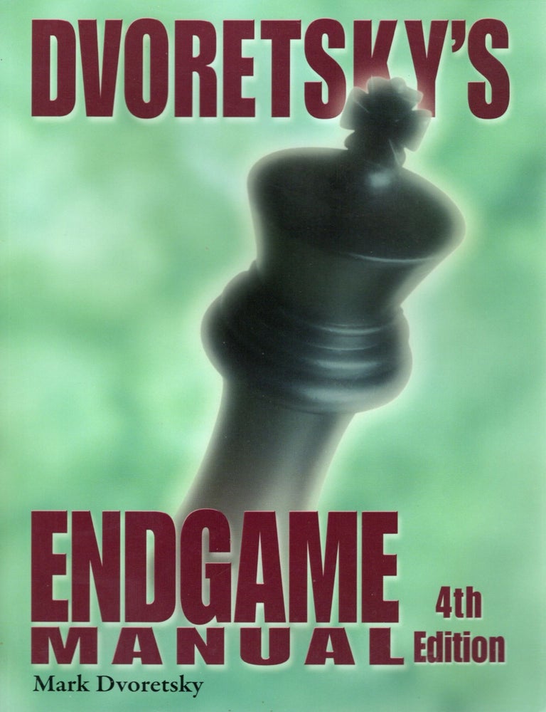 Item #114808 DVORETSKY'S ENGAME MANUAL 4th Edition. Mark Dvoretsky.