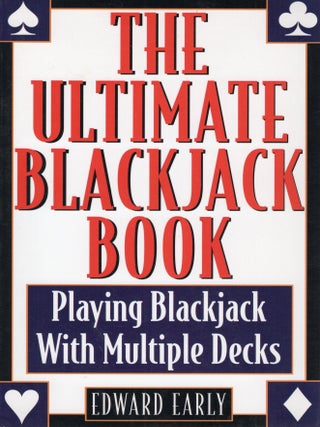 Item #115845 THE ULTIMATE BLACKJACK BOOK; PLAYING BLACKJACK WITH MULTIPLE DECKS. Edward Early