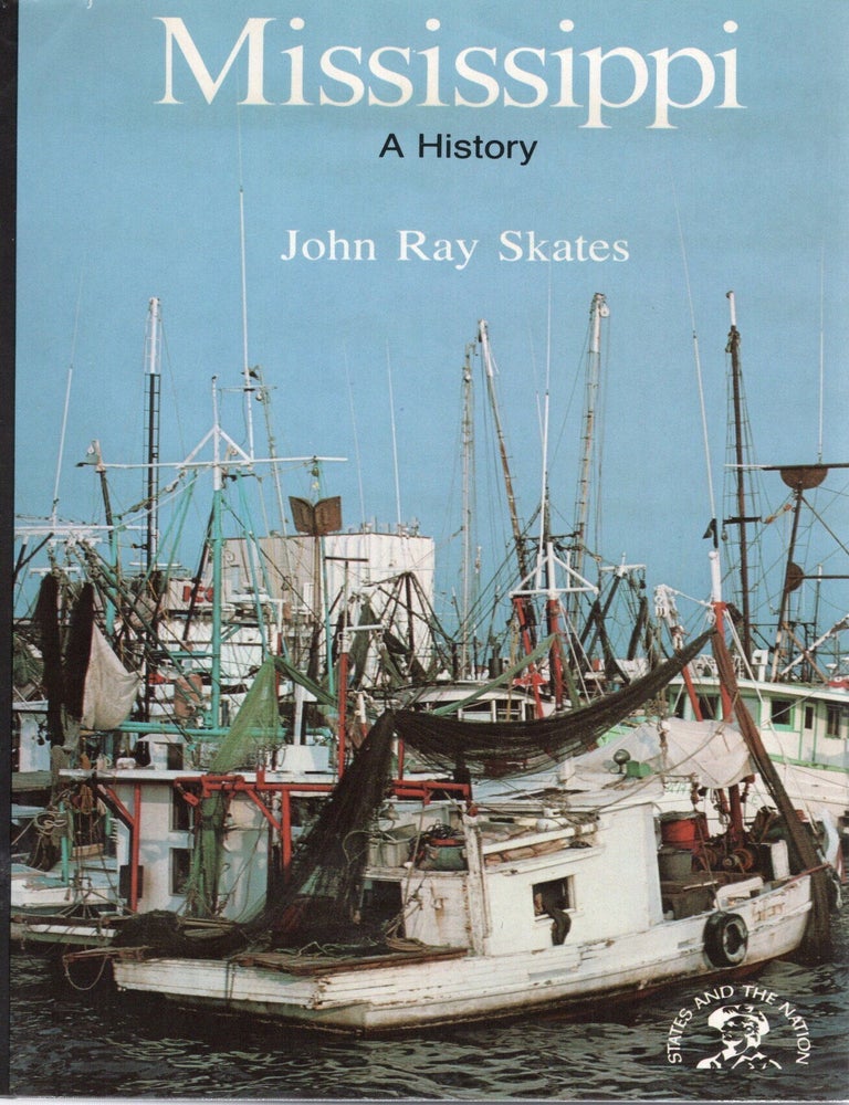 Item #116306 MISSISSIPPI; A BICENTENNIAL HISTORY. John Ray Skates.