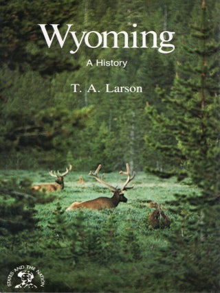 WYOMING; A BICENTENNIAL HISTORY. T. A Larson.
