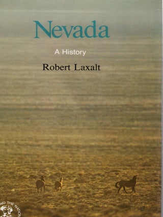 NEVADA: A BICENTENNIAL HISTORY. Robert Lexalt.