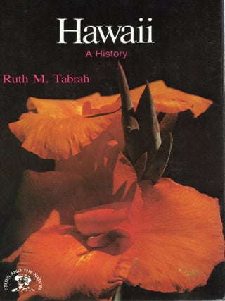 HAWAII; A BICENTENNIAL HISTORY. Ruth Tabrah.
