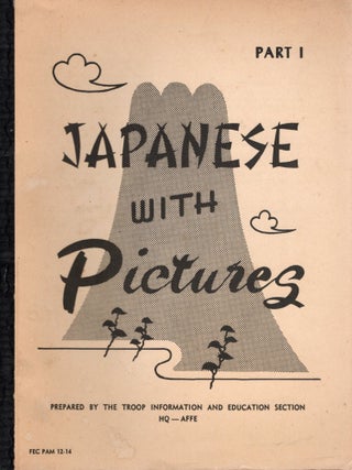 Item #116524 JAPANESE WITH PICTURES. Part 1. United States Army