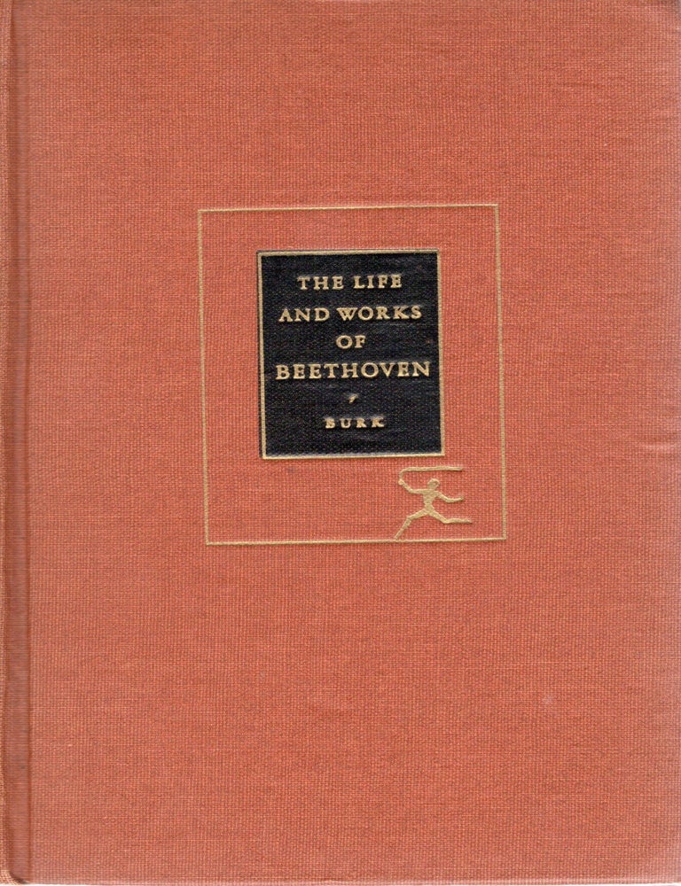 Item #116725 THE LIFE AND WORKS OF BEETHOVEN. John N. Burk.