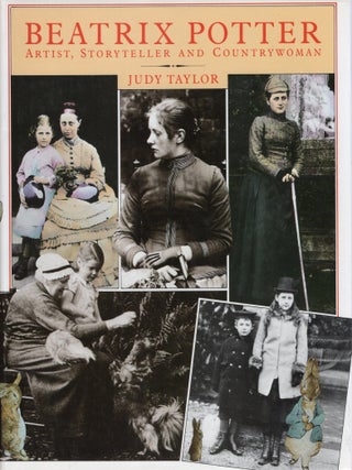 BEATRIX POTTER; ARTIST, STORYTELLER AND COUNTRYWOMAN. Judy Taylor.