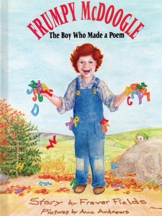 FRUMPY MCDOOGLE; THE BOY WHO MADE A POEM
