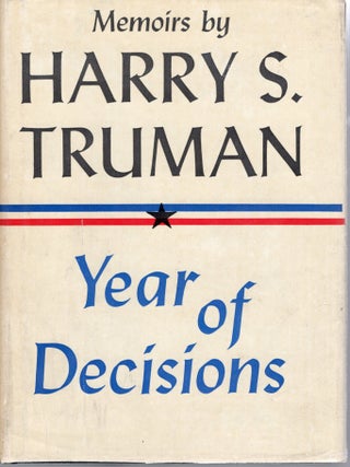 MEMOIRS: YEAR OF DECISIONS. YEARS OF TRIAL AND HOPE 1946-1952
