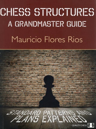 CHESS STRUCTURES; A GRANDMASTER GUIDE