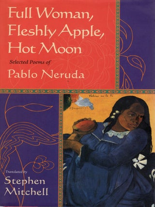 FULL WOMAN, FLESHLY APPLE, HOT MOON; SELECTED POEMS