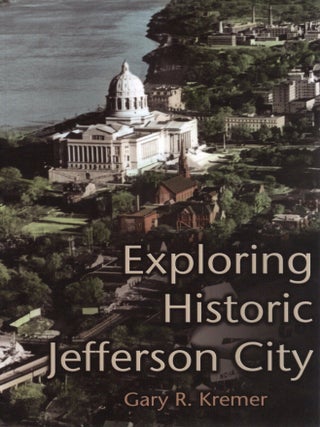 EXPLORINT HISTORIC JEFFERSON CITY
