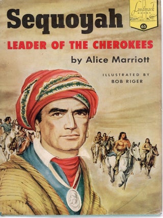 SEQUOYAH: LEADER OF THE CHEROKEES (Landmark Books 65