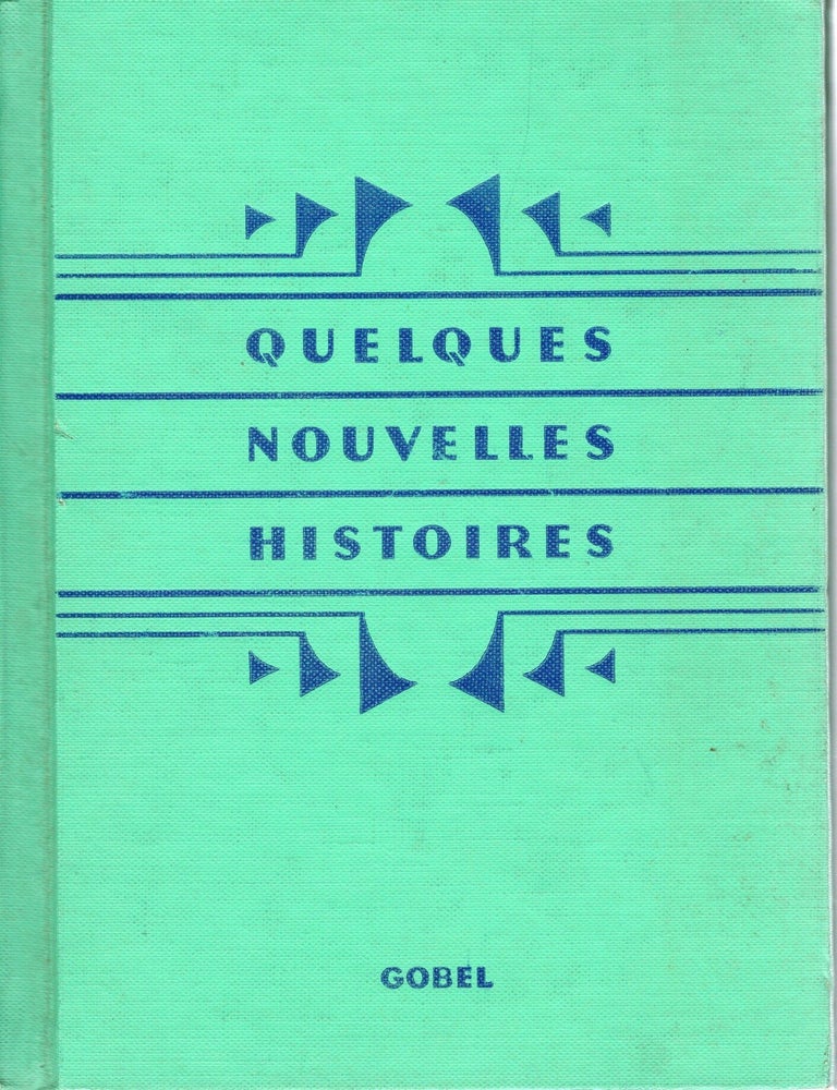 Item #117444 QUELQUES NOUVELLES HISTOIRES. Helene Gobel.
