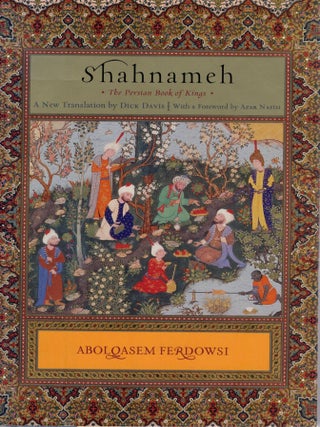 SHAHNAMEH; THE PERSIAN BOOK OF KINGS