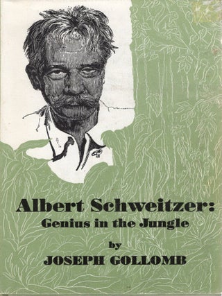 ALBERT SCHWEITZER: GENIUS IN THE JUNGLE