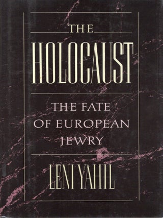 THE HOLOCAUST: THE FATE OF EUROPEAN JEWRY, 1932-1945