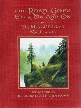 THE ROAD GOES EVER ON AND ON; THE MAP OF TOLKIEN'S MDDLE-EARTH