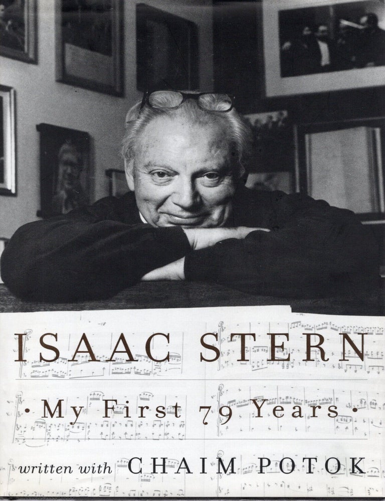 Item #117571 MY FIRST 79 YEARS. Isaac Stern, Chaim Potok.