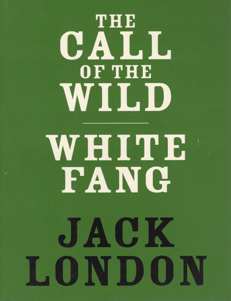 Item #117646 THE CALL OF THE WILD/WHITE FANG. Jack London.