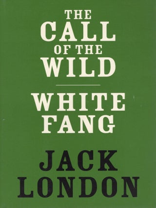 THE CALL OF THE WILD/WHITE FANG