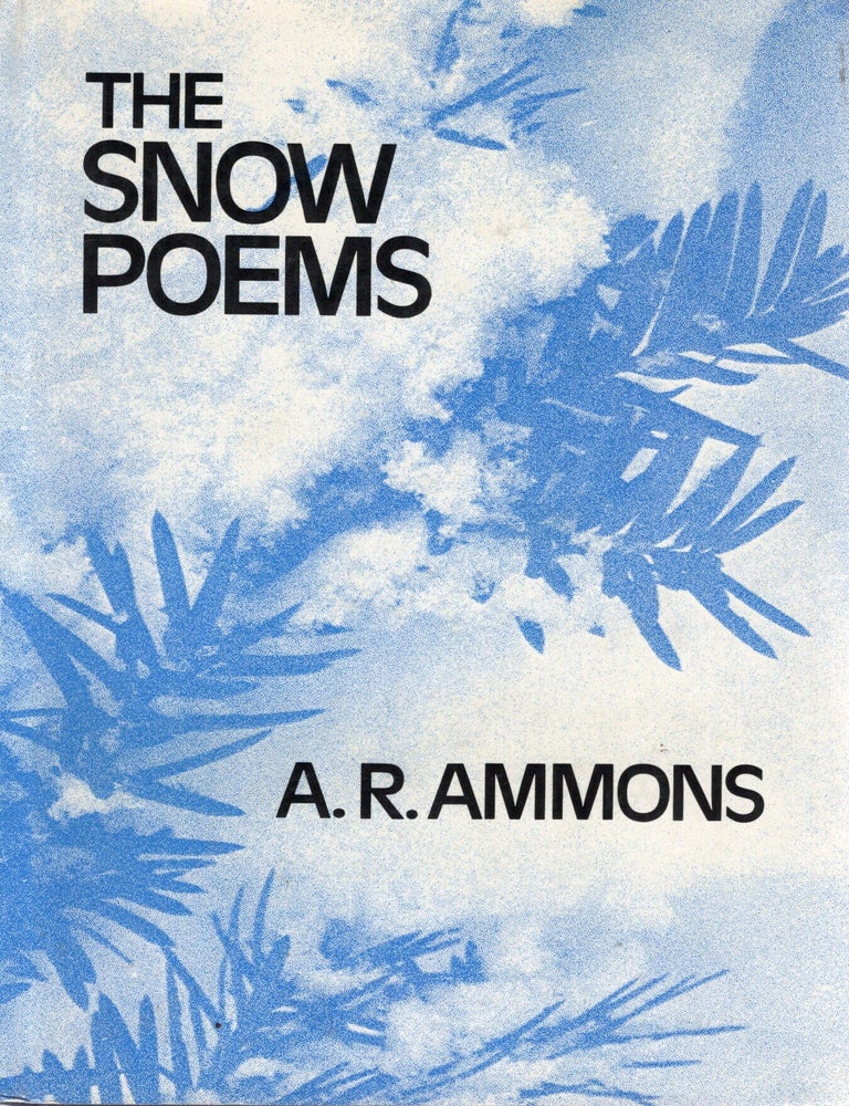 Item #117683 THE SNOW POEMS. A. R Ammons.