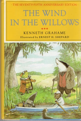 Item #11933 THE WIND IN THE WILLOWS (The Seventy-Fifth Anniversary Edition). Kenneth Grahame