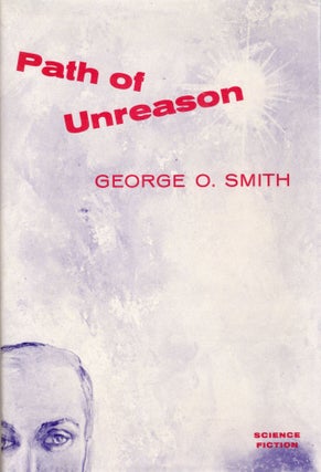 Item #25227 THE PATH OF UNREASON. George Smith