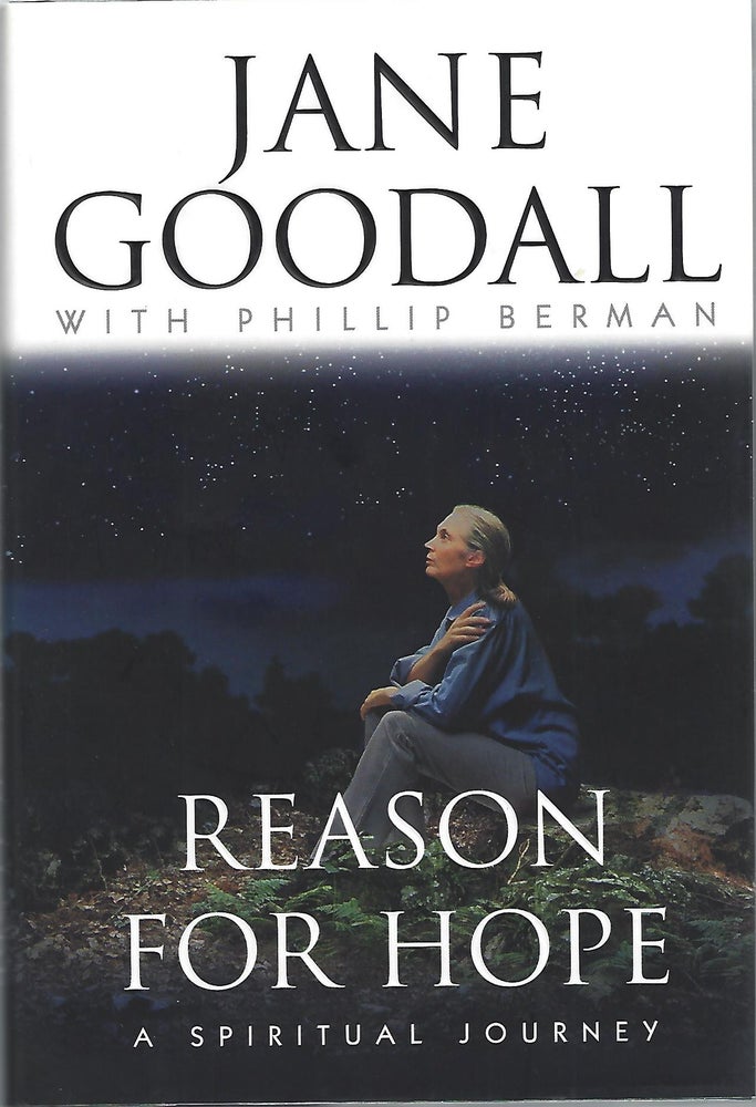 Item #36599 REASON FOR HOPE. Jane Goodall.