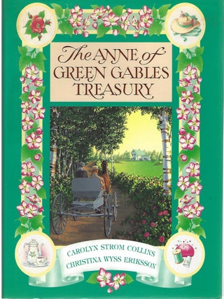 THE ANNE OF GREEN GABLES TREASURY. Carolyn Strom and Christina Collins.