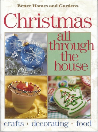 Item #40899 CHRISTMAS ALL THROUGH THE HOUSE: CRAFTS, DECORATING, FOOD