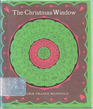 Item #40954 THE CHRISTMAS WINDOW. Laurie Fraser Manifold