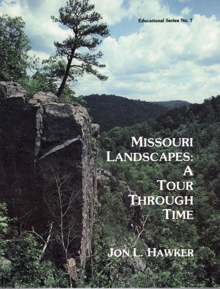 Item #4262 MISSOURI LANDSCAPES: A TOUR THROUGH TIME (Educational Series No. 7). Jon Hawker.