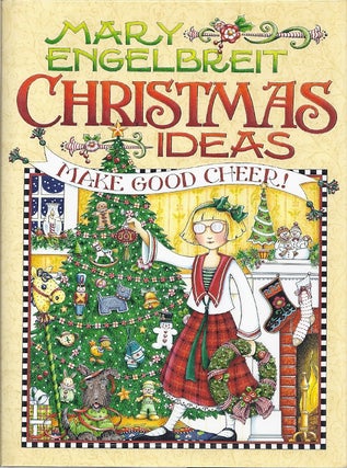 Item #50029 CHRISTMAS IDEAS MAKE GOOD CHEER! Mary Engelbeit