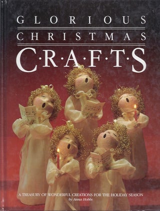 Item #51038 GLORIOUS CHRISTMAS CRAFTS. Anna Hobbs