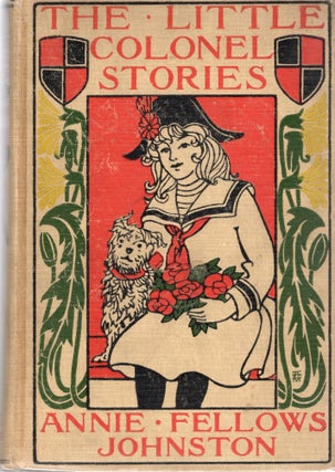 Item #5181 THE LITTLE COLONEL STORIES. Annie Fellows Johnston