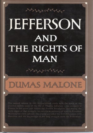 JEFFERSON AND THE RIGHTS OF MAN (Jefferson and His Time. Volume Two