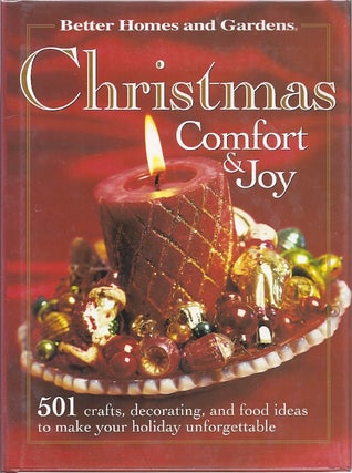 Item #57305 BETTER HOMES AND GARDENS CHRISTMAS COMFORT & JOY. Carol Field Dahlstrom, ed
