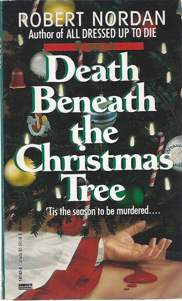 Item #59586 DEATH BENEATH THE CHRISTMAS TREE. Robert Nordan.