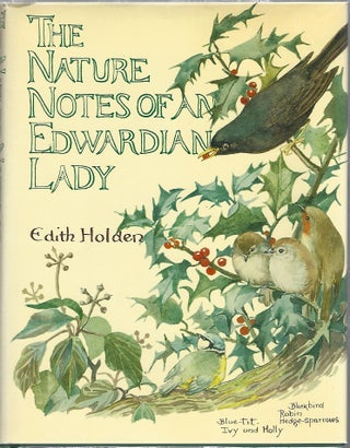 Item #5965 THE NATURE NOTES OF AN EDWARDIAN LADY. Edith Holden