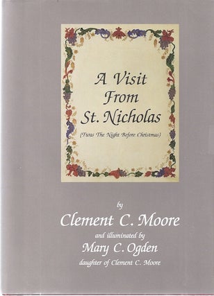 Item #63319 A VISIT FROM ST. NICHOLAS. Clement Moore