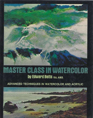 Item #64209 MASTER CLASS IN WATERCOLOR. Edward Betts