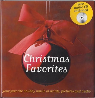 Item #67919 CHRISTMAS FAVORITES: YOUR FAVORITE HOLIDAY MUSIC IN WORDS, PICTURES AN