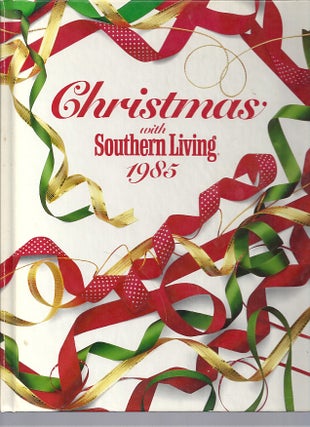 Item #69541 CHRISTMAS WITH SOUTHERN LIVING 1985. Nancy Janice Fitzpatrick