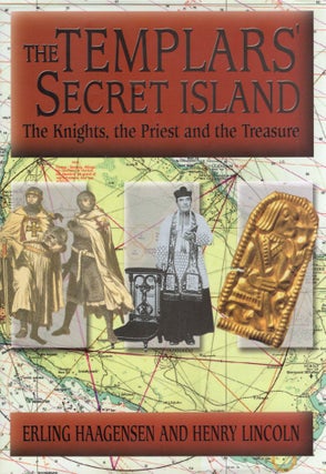 Item #72692 THE TEMPLARS' SECRET ISLAND; THE KNIGHTS, THE PRIEST AND THE TREASURE. Erling...