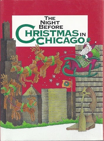 Item #79725 THE NIGHT BEFORE CHRISTMAS IN CHICAGO. Bryce Taylor.