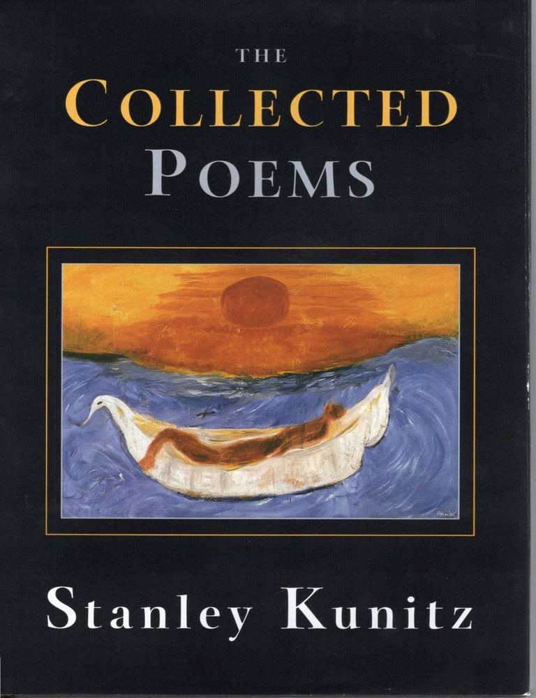 Item #79933 THE COLLECTED POEMS. Stanley Kunitz.