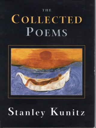 THE COLLECTED POEMS. Stanley Kunitz.