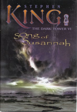 Item #80737 THE DARK TOWER VI: SONG OF SUSANNAH. Stephen King