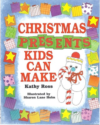Item #83938 CHRISTMAS PRESENTS KIDS CAN MAKE. Kathy Ross