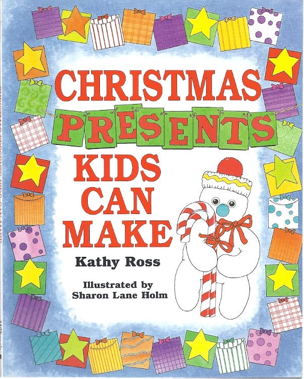 Item #83938 CHRISTMAS PRESENTS KIDS CAN MAKE. Kathy Ross.