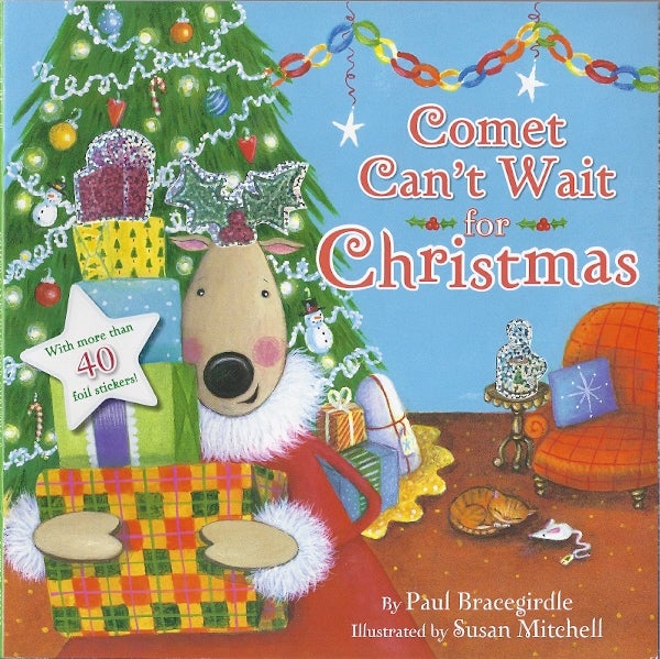 Item #83947 COMET CAN'T WAIT FOR CHRISTMAS. Paul Bracegirdle.